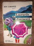Lucrurile de dimineata- Ion Caraion