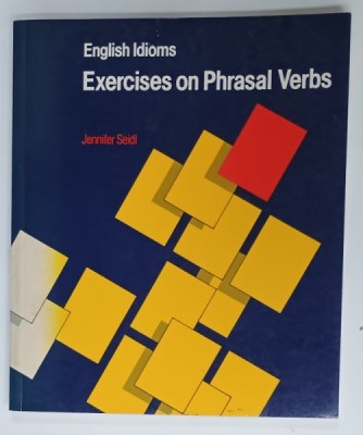 ENGLISH IDIOMS , EXERCISES ON PHRASAL VERBS by JENNIFER SEIDL , 1997 foto