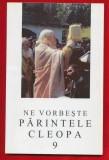 &quot;Ne vorbeste Parintele Cleopa 9&quot; Editia a II-a - 2001, Cleopa Ilie