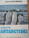 Geografia Antarctidei - Gh. Neamu ,526479