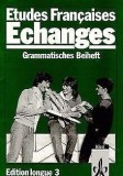 Gunter freitag - Etudes francaises 3. Echanges. Grammatisches Beiheft