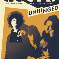 Unhinged: Jim Morrison's Legacy Goes on Trial