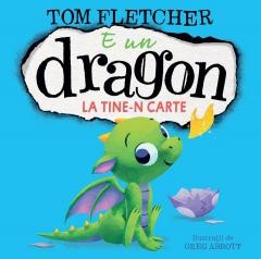 E Un Dragon La Tine-N Carte, Tom Fletcher - Editura Art foto