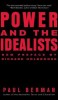 Power and the Idealists: Or, the Passion of Joschka Fischer, and Its Aftermath