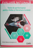 Evaluare Nationala. Teste de performanta pentru limba si literatura romana &ndash; Delia-Monica Georgescu