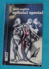 Iosif Naghiu &ndash; Spitalul special ( teatru )