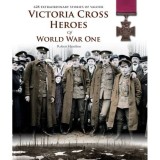Victoria Cross Heroes of World War One