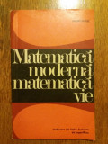 Matematica moderna, matematica vie - Andre Revuz / R5P2F, Alta editura