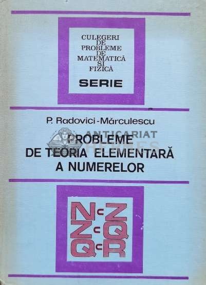 Probleme de teoria elementara a numerelor - P. Radovici Marculescu (U102)
