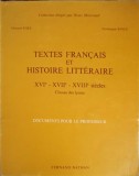 TEXTES FRANCAIS ET HISTOIRE LITTERAIRE (XVI - XVII - XVIII SIECLES)-F. EGEA, D. RINCE-221376