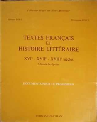 TEXTES FRANCAIS ET HISTOIRE LITTERAIRE (XVI - XVII - XVIII SIECLES)-F. EGEA, D. RINCE-221376 foto