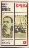Cumpara ieftin Saragosa - Benito Perez Galdos, Editura Pentru Literatura Universala, 1969, Bucuresti, Coperta Cartonata, Clasicii Literaturii Universale
