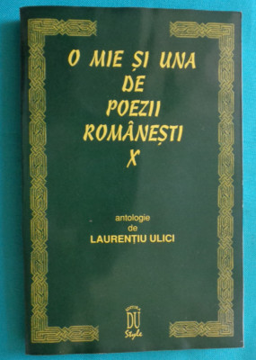 Laurentiu Ulici &amp;ndash; O mie si una de poezii romanesti ( vol 10 Cartarescu Cosovei foto