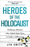 Heroes of the Holocaust | Lyn Smith