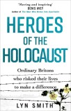 Heroes of the Holocaust | Lyn Smith, Ebury Publishing