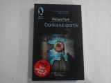 RICHARD FORD - CRONICARUL SPORTIV