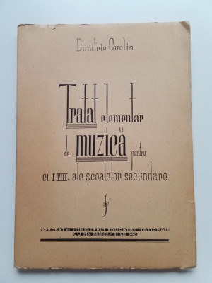 TRATAT ELEMENTAR DE MUZICA PENTRU CL. l-Vlll a ale scoalelor secundare - 1946 foto