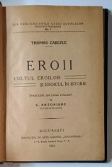 EROII - CULTUL EROILOR SI EROICUL IN ISTORIE de THOMAS CARLYLE , 1921