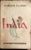 MIRCEA ELIADE,INDIA/ ,,CUGETAREA&quot;,1935 / EDITIE PRINCEPS/ VEZI POZE