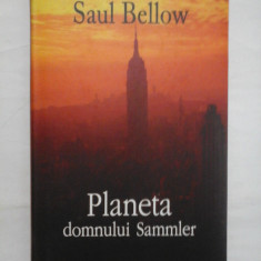PLANETA DOMNULUI SAMMLER - SAUL BELLOW