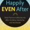 Happily Even After: Daily Practices to Recover Joy After Hardship, Heartache, and Heartbreak