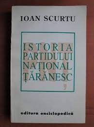 Istoria Partidului National Taranesc - Ioan Scurtu foto