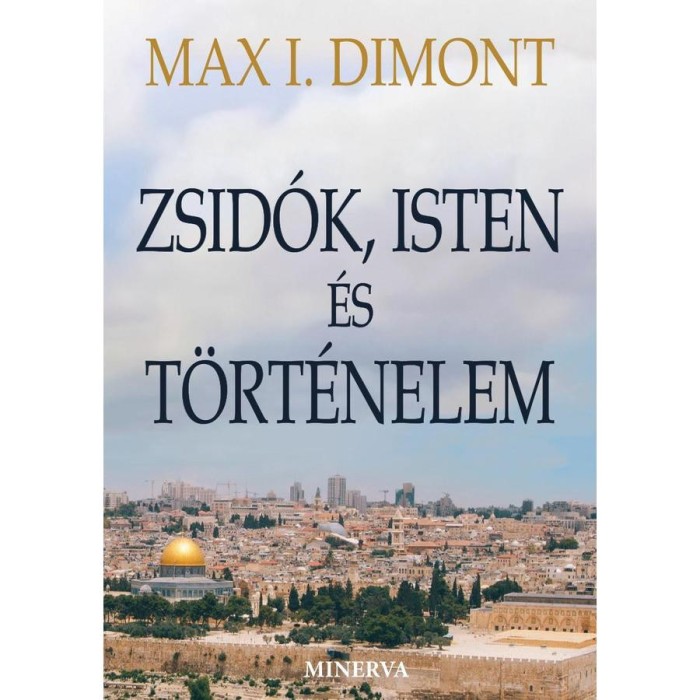 Zsid&oacute;k, Isten &eacute;s t&ouml;rt&eacute;nelem - Max I. Dimont