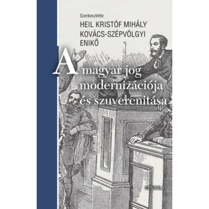 A magyar jog moderniz&aacute;ci&oacute;ja &eacute;s szuverenit&aacute;sa