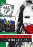 Revoluţiile colorate. &Icirc;ntre mit şi realitate - Hardcover - Br&acirc;ndușa Colesnic - Epigraf