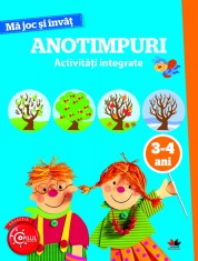 Ma joc si invat. Anotimpuri. Activitati integrate. 3-4 ani |