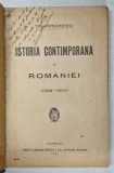ISTORIA CONTEMPORANA A ROMANIEI ( 1866-1900 ) de TITU MAIORESCU , 1925