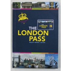 THE LONDON PASS GUIDE 2012- 2013 - ENGLISH , ESPANOL , ITALIANO , APARUT 2012