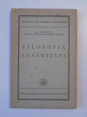 FILOSOFIA CUVANTULUI de AL. ROSETTI 1946 foto