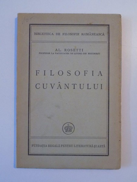 FILOSOFIA CUVANTULUI de AL. ROSETTI 1946