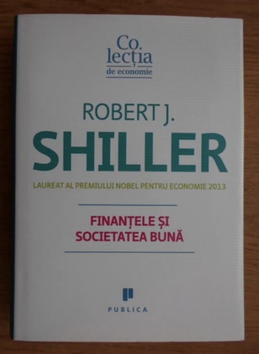 Finantele si societatea buna / Robert J. Shiller