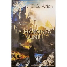 La marginea lumii (Seria Somnul Zeilor, vol. 1) ? O. G. Arion foto