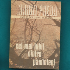 "Cel mai iubit dintre pământeni" - Marin Preda - 3 vol. Ediţia a II-a.