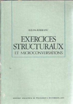 Exercices structuraux et microconversations - Ileana Raileanu foto