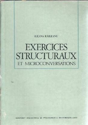 Exercices structuraux et microconversations - Ileana Raileanu