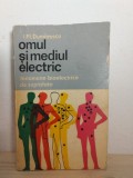 I. Fi. Dumitrescu - Omul si Mediul Electric. Fenomene Bioelectrice de Suprafata