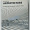 MODERN ARCHITECTURE , THE STRUCTURES THAT SHAPED THE MODERN WORLD by JONATHAN GLANCEY , 2013