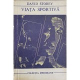 VIATA SPORTIVA-DAVID STOREY-250537