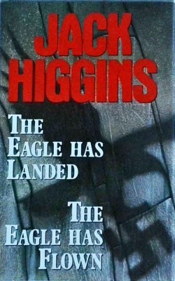 Jack Higgins - The Eagle Has Landed. The Eagle Has Flown foto