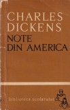 Carte Note din America, Charles Dickens, Beletristica, Roman Clasic, Brosata, Buna, Editia 1963