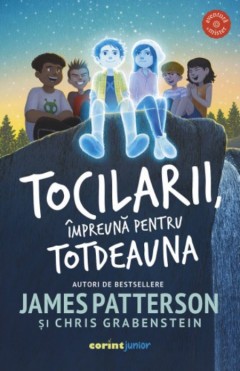 Tocilarii, Impreuna Pentru Totdeauna, James Patterson, Chris Grabenstein - Editura Corint foto