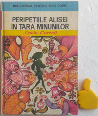 Peripetiile Alisei in Tara Minunilor Lewis Carroll Angi Petrescu-Tiparescu foto