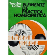 Elemente De Practica Homeopatica - Teodor Caba , D72