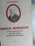 Cristian trancota,mihail Moruzov,și serviciul secret,folosit,45 lei