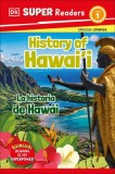 DK Super Readers Level 1 Bilingual History of Hawai'i - La Historia de Haw