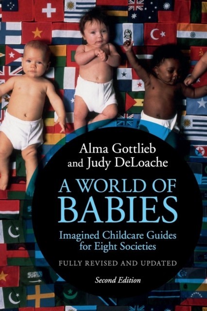 A World of Babies: Imagined Childcare Guides for Eight Societies